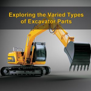 What are the different types of excavator parts?